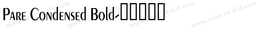 Pare Condensed Bold字体转换